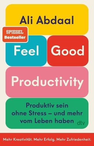Feel-Good Productivity by Ali Abdaal