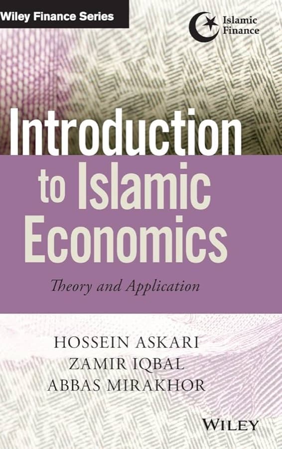 Introduction to Islamic Economics by Hossein Askari, Zamir Iqbal & Abbas Mirakhor