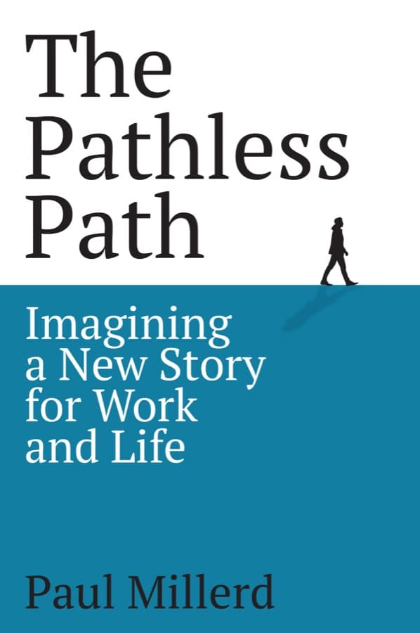 The Pathless Path by Paul Millerd