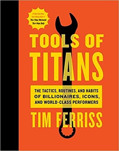 Tools of Titans by Tim Ferriss