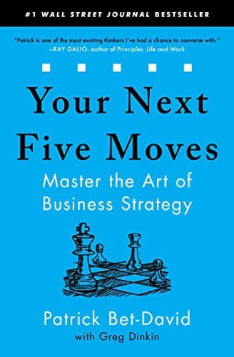 Your Next Five Moves by Patrick Bet-David